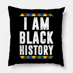 I am black History Pillow