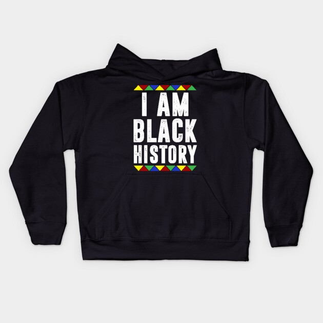 I am black History Kids Hoodie by UrbanLifeApparel