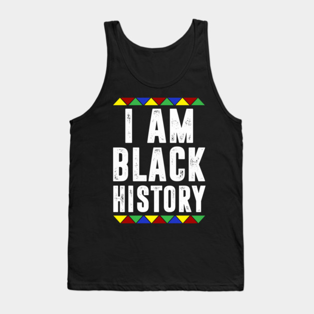 I am black History Tank Top by UrbanLifeApparel