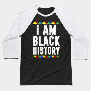 I am black History Baseball T-Shirt