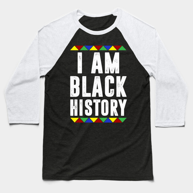 I am black History Baseball T-Shirt by UrbanLifeApparel