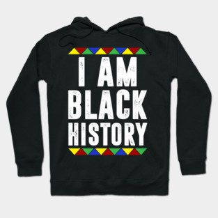 I am black History Hoodie