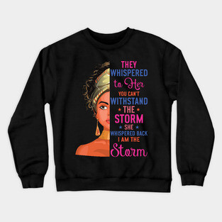 I  am the Storm Crewneck Sweatshirt