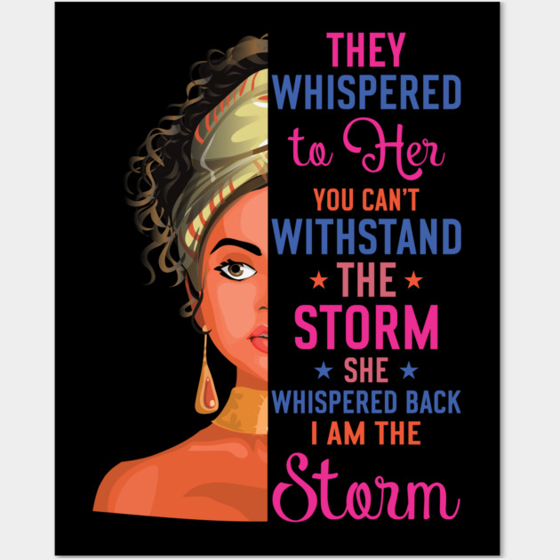 I  am the Storm Wall Art by UrbanLifeApparel