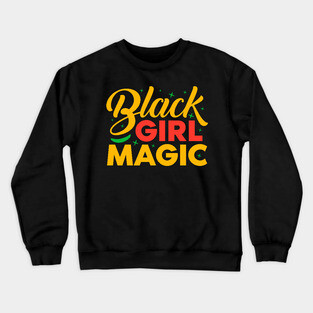 Balck Girl Magic Crewneck Sweatshirt