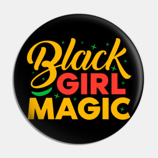 Balck Girl Magic Pin
