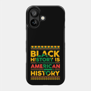 Black History is American History Phone Case