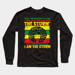 I  am the Storm Long Sleeve T-Shirt