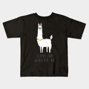 Llama Said Knock You Out, Funny Llama Mama Kids T-Shirt