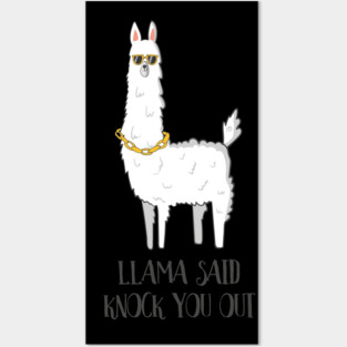 Llama Said Knock You Out, Funny Llama Mama Posters and Art