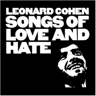 Leonard Cohen – Songs of Love and Hate Posters and Art