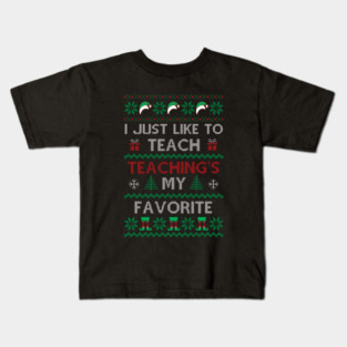 TEACHING IS MY FAVORITE Kids T-Shirt