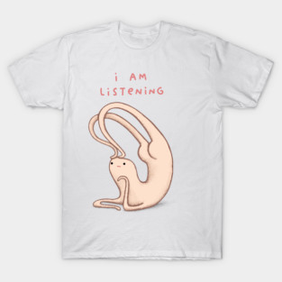 Honest Blob is Listening T-Shirt