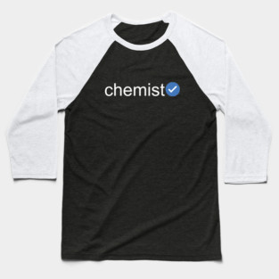 Verified Chemist (White Text) Baseball T-Shirt