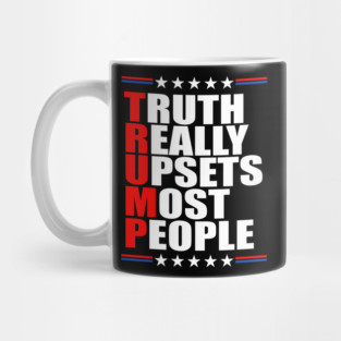 Trump Truth Really Upset Most People Trump 2024 America Flag Mug