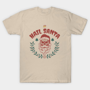 HAIL SANTA T-Shirt
