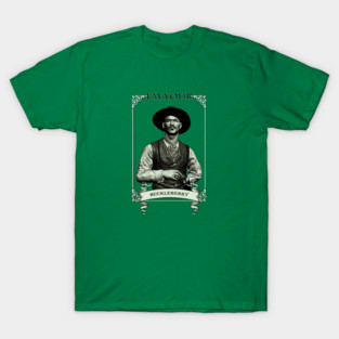 I'm Your Huckleberry T-Shirt