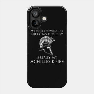 Funny Greek Mythology Achilles Knee Phone Case