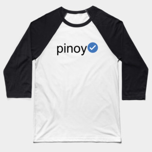 Verified Pinoy (Black Text) Baseball T-Shirt