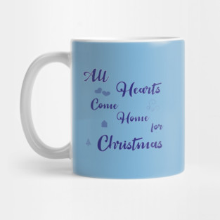 All Hearts Come Home for Christmas Mug