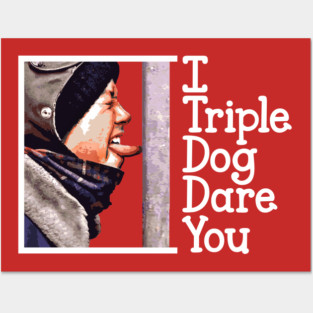 I Triple Dog Dare You Christmas Story Posters and Art