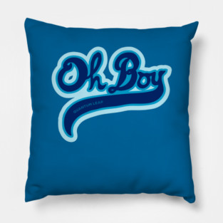 Oh Boy! - Quantum Leap Pillow