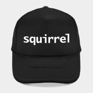 Squirrel Minimal Typography White Text Hat