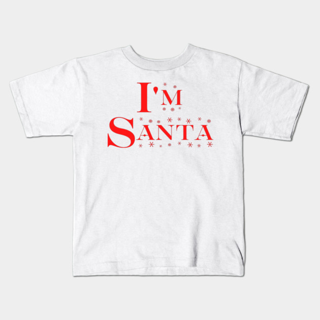 I'm Santa v1 Kids T-Shirt by Litehouse Tees