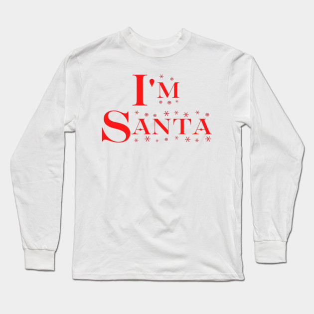 I'm Santa v1 Long Sleeve T-Shirt by Litehouse Tees