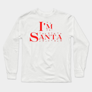 I'm Santa v1 Long Sleeve T-Shirt