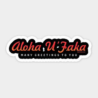 Aloha U Faka - Many Greetings Sticker