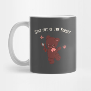 Stay out of the Forest Mug