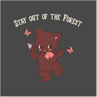 Stay out of the Forest Posters and Art