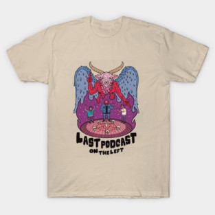 Last Podcast on the Left T-Shirt