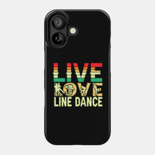 Live Love Line Dance Phone Case