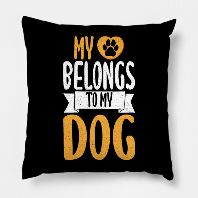 My Heart Belongs To My Dog Pillow by The WYLD Tribe