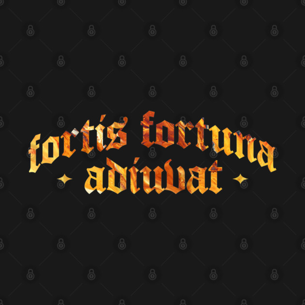 Fortis Fortuna Adiuvat - Fortune Favors the Brave - Badass Latin Phrase ...