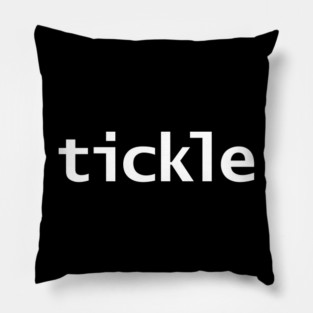 Tickle Funny Typography White Text Pillow