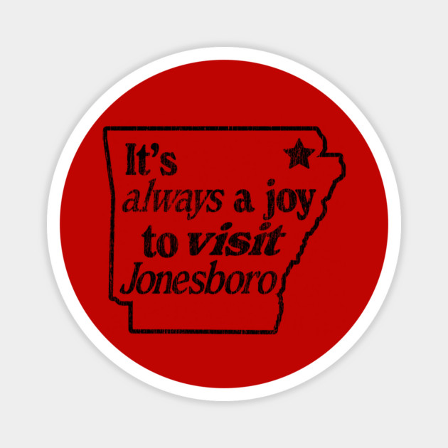 Joy to visit Jonesboro Magnet by rt-shirts