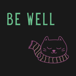 Be Well T-Shirt