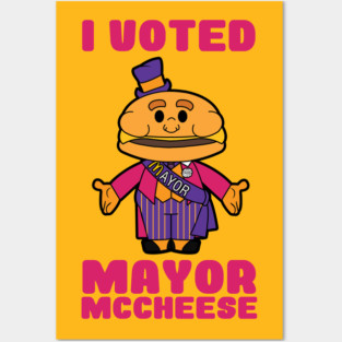 I Voted Mayor McCheese Posters and Art