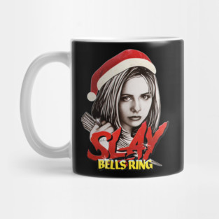 SLAY BELLS RING Mug