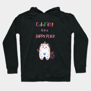 Coloring Is My Happy Place Hoodie