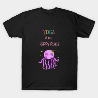 Yoga Is My Happy Place T-Shirt