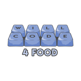 Will code 4 food T-Shirt