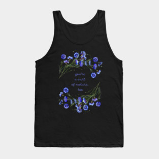 Cornflowers Reminding You You're a Part of Nature - Raising Funds for the Virginia Chapter of the American Chestnut Foundation Tank Top