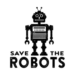 Save the Robots T-Shirt