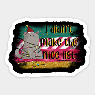 I Didn't Make The Nice List Magnet