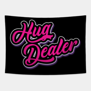 Hug Dealer Tapestry