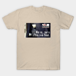 Pistol In My Pocket T-Shirt